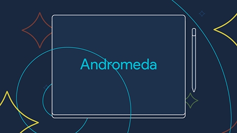Google, Andromeda işletim sistemli tablet-dizüstü melezi geliştiriyor