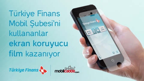 Trkiye Finans ve MobilCadde.com ekran koruyucu film kampanyas