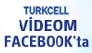 Turkcell Videom Facebookta
