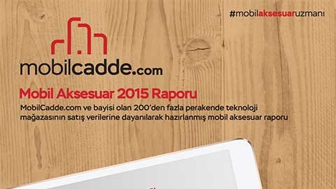 MobilCadde.com, Mobil Aksesuar 2015 Raporu [İnfografik]