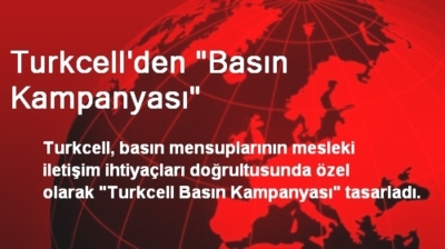Turkcell’den basın çalışanlarına özel kampanya