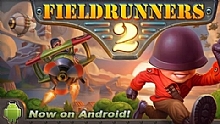 Fieldrunners 2 Android oyunu iOS'tan sonra yaynda